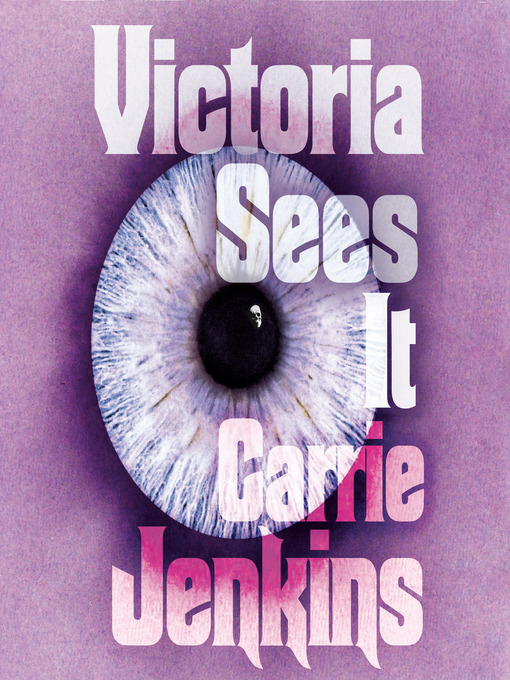 Title details for Victoria Sees It by Carrie Jenkins - Available